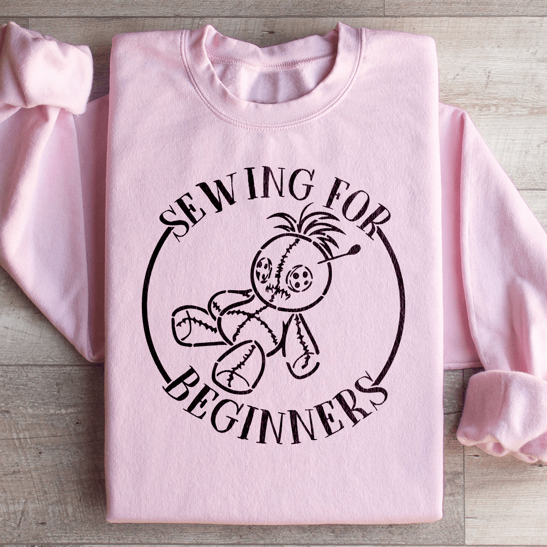Sewing For Beginners Sweatshirt