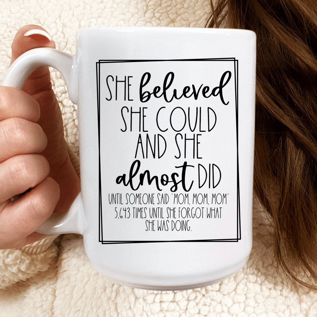 She Believed She Could Mom Mug