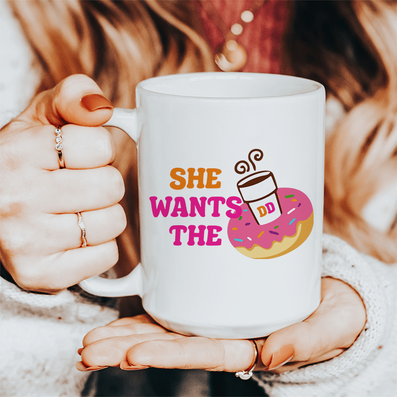 She Wants Donuts Ceramic Mug 15 oz