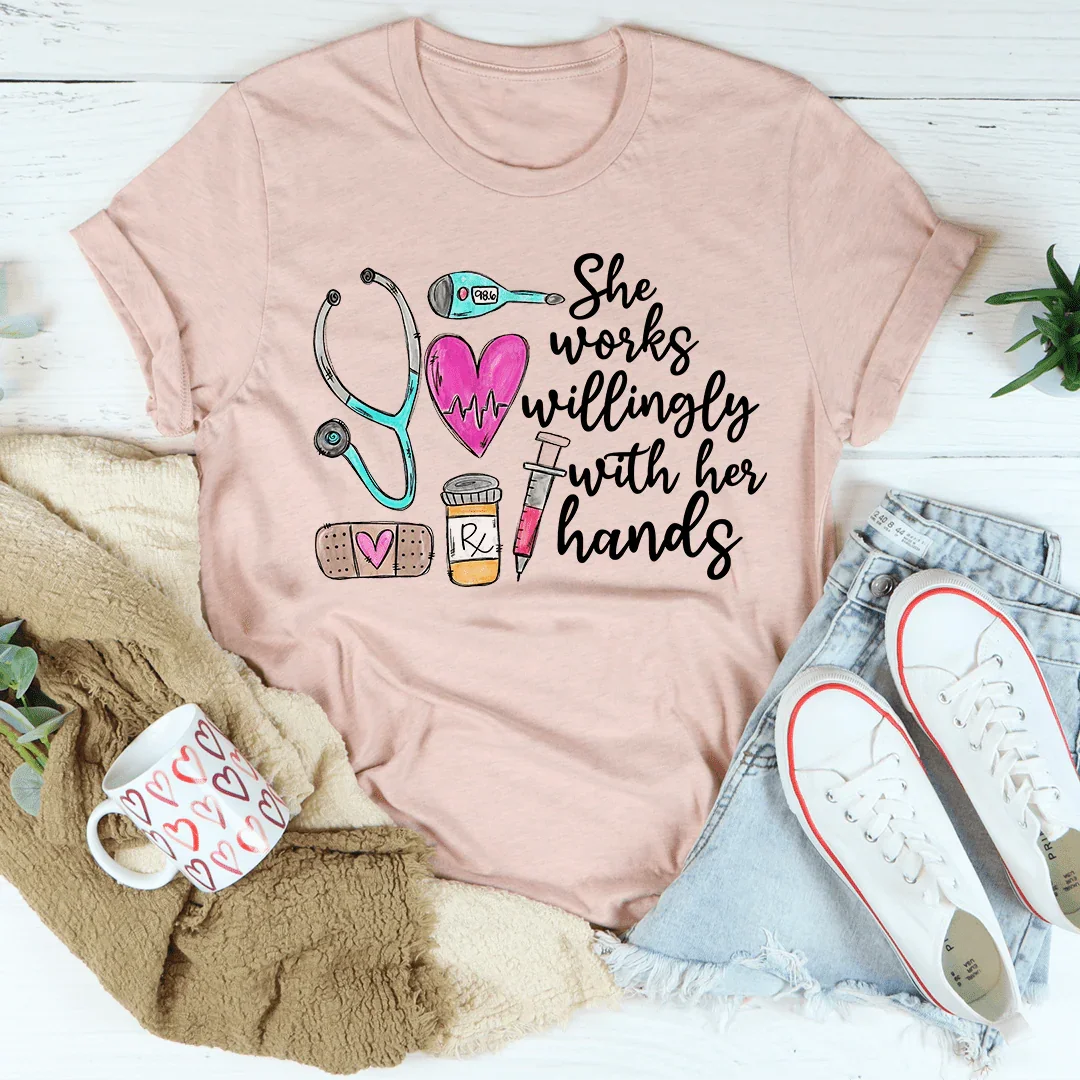 She Works Willingly With Her Hands Tee
