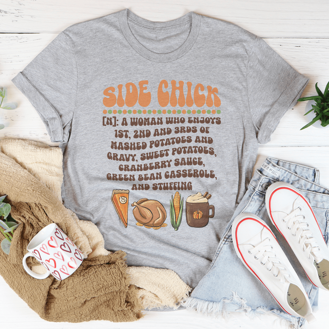 Side Chick Definition Thanksgiving Tee