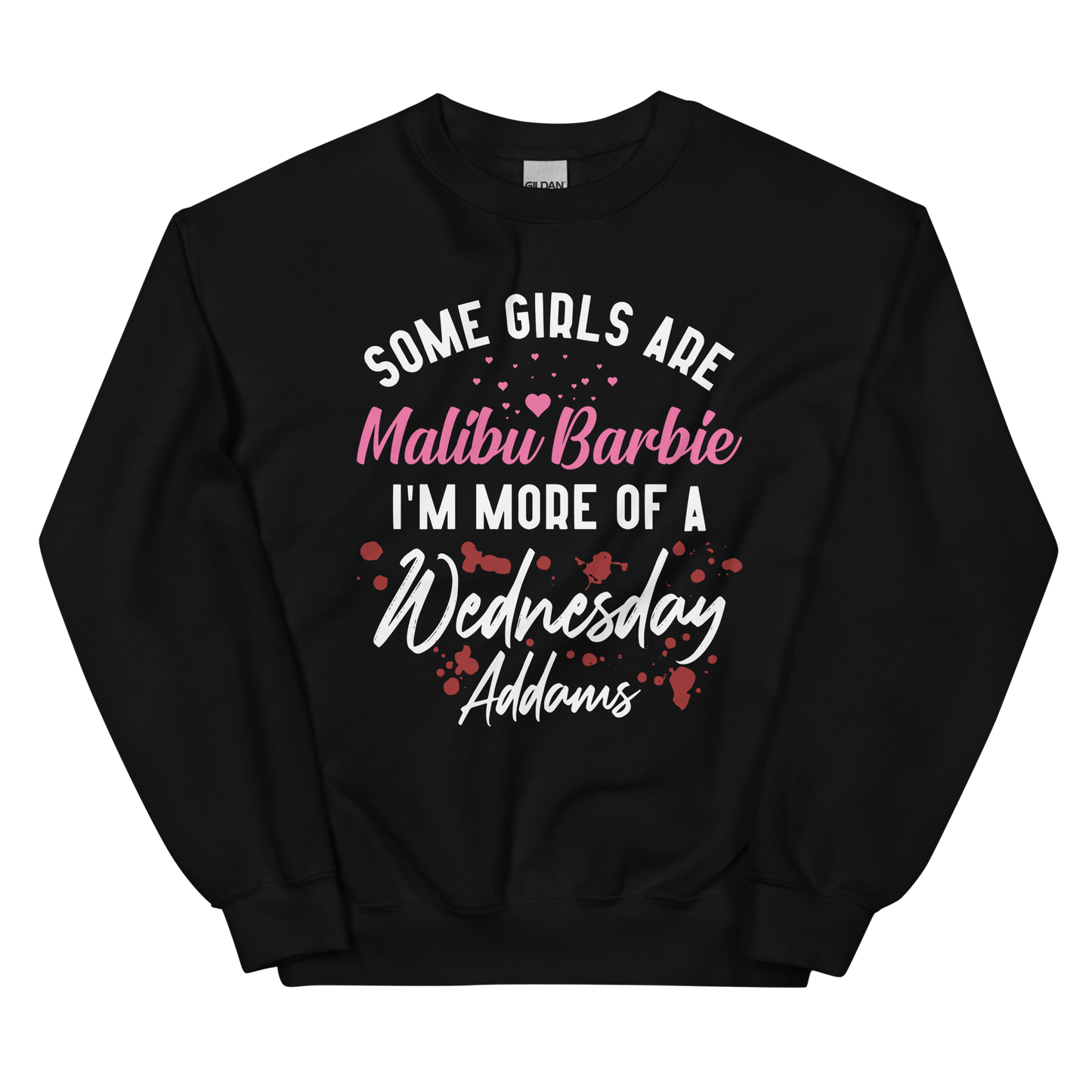 Some Girls Are Sweatshirt