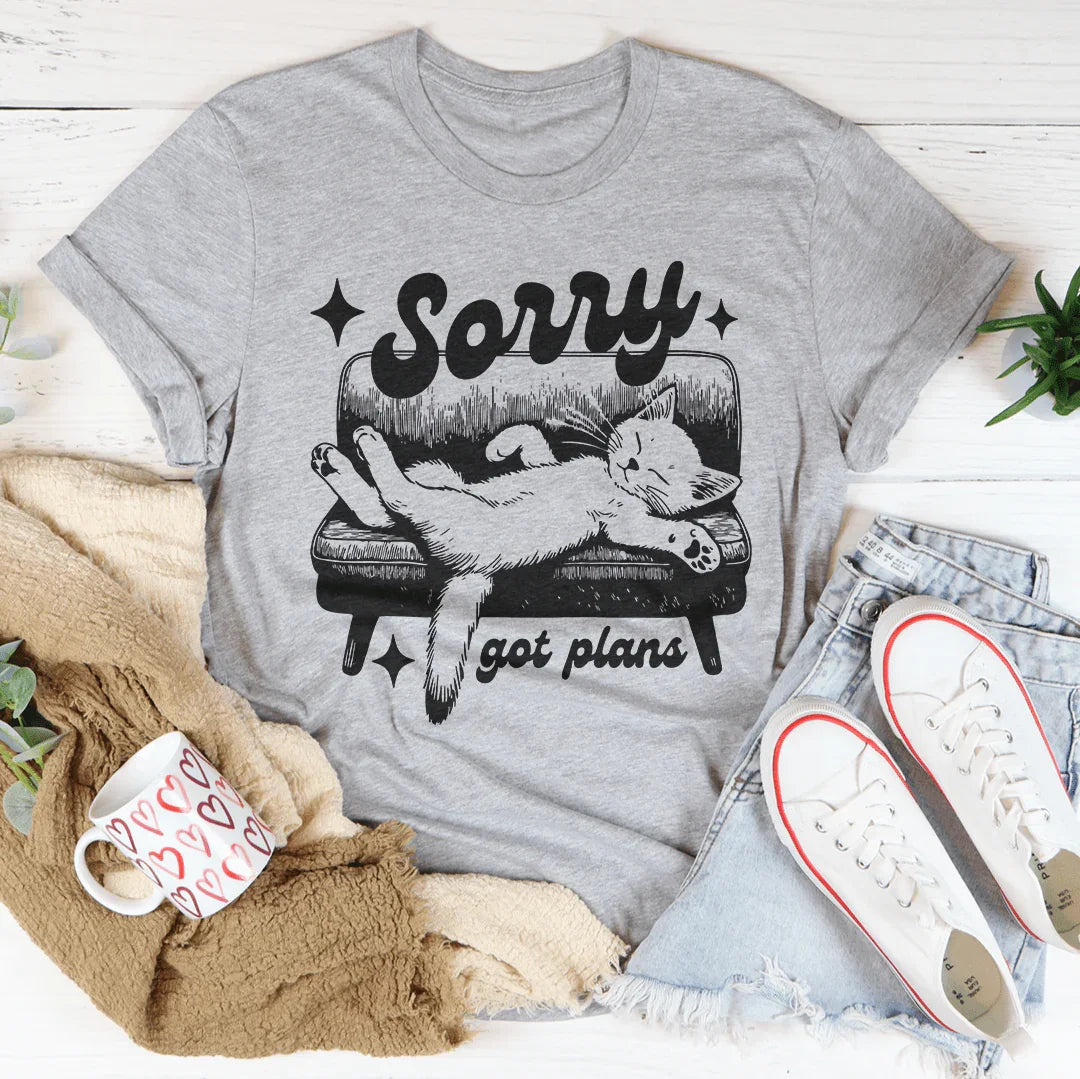 Sorry got plans Tee