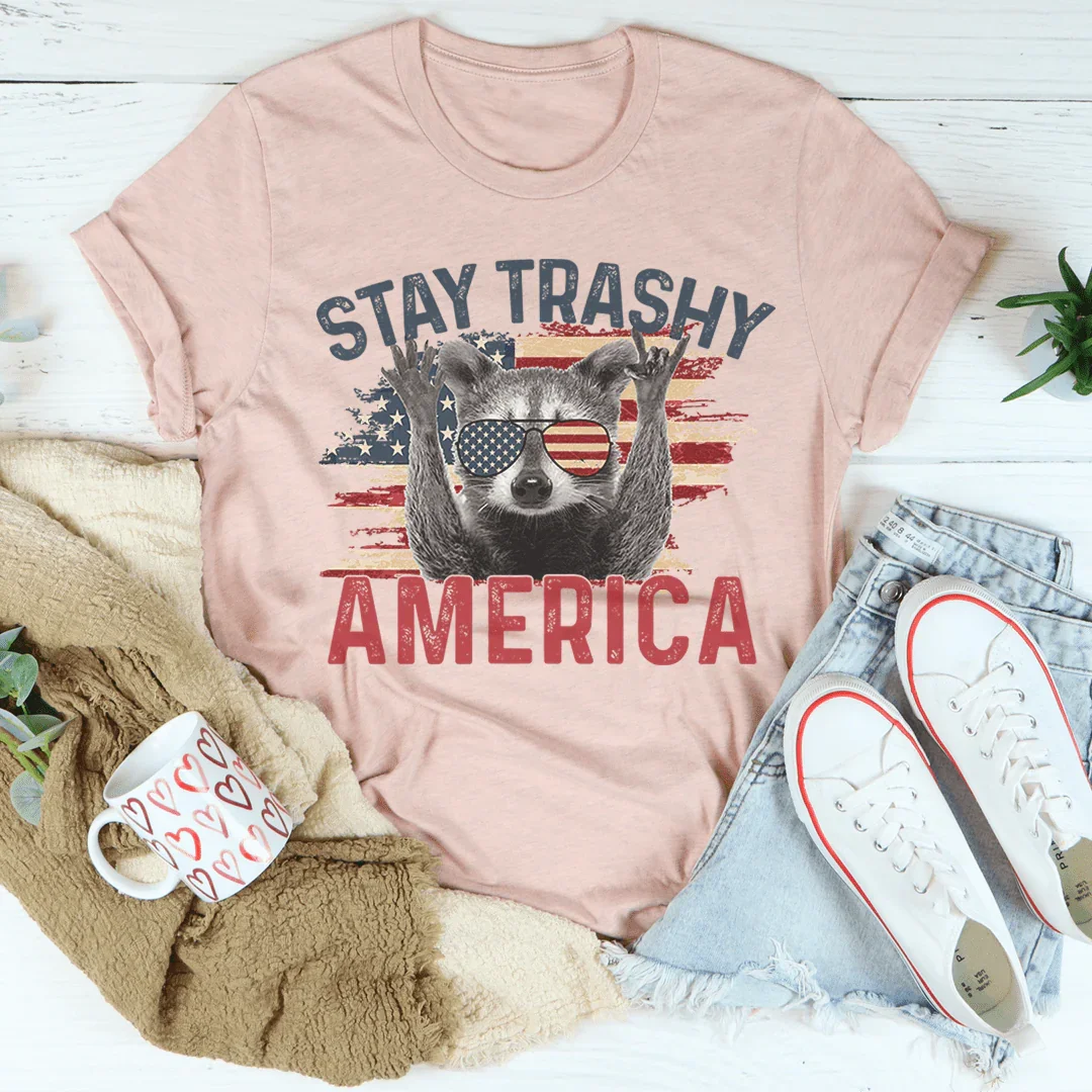 Stay Trashy America Tee
