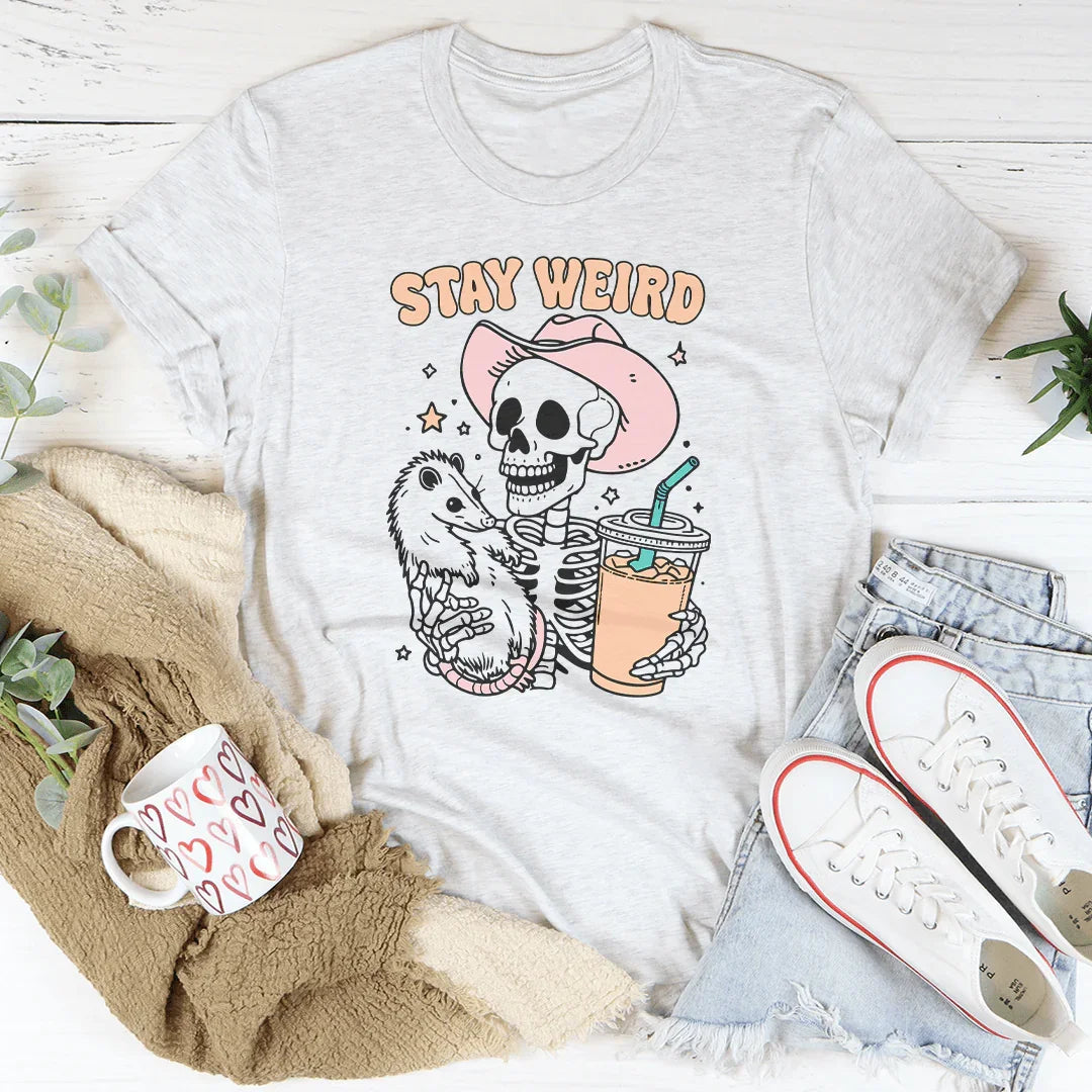 Stay Weird Tee