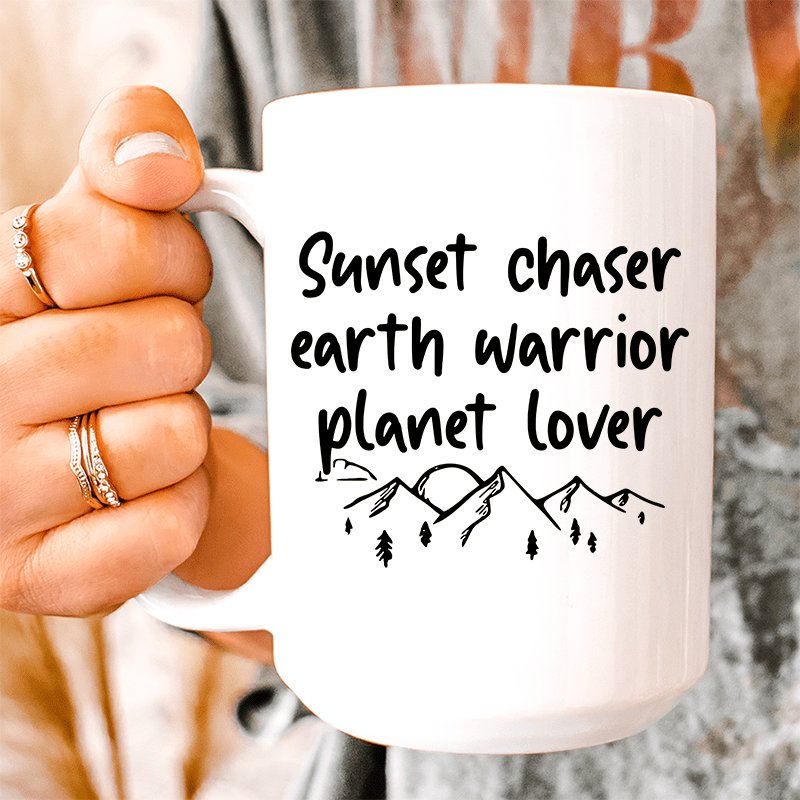 Sunset Chaser Earth Warrior Planet Lover Ceramic Mug 15 oz