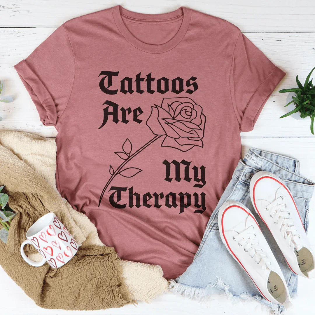 Tattoos Are My Therapy Tee