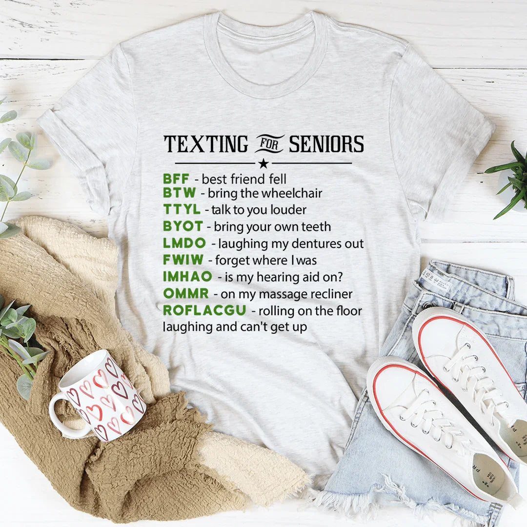Texting For Seniors Tee