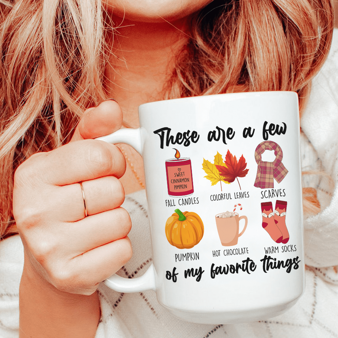 These Are A Few Of My Favorite Fall Things Ceramic Mug 15 oz