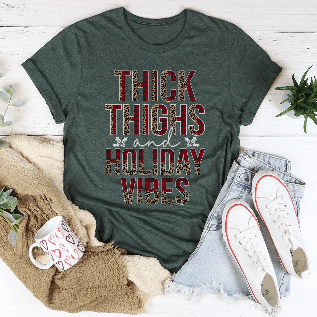 Thick Thighs And Holiday Vibes Tee