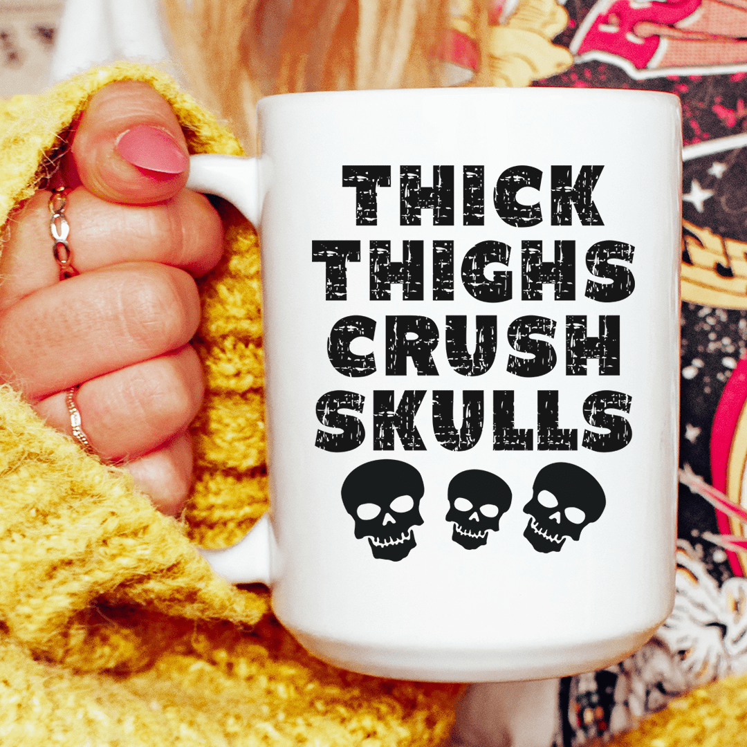 Thick Thighs Crush Skulls Ceramic Mug 15 oz