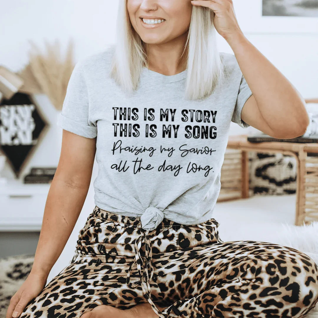 This Is My Story This Is My Song Tee