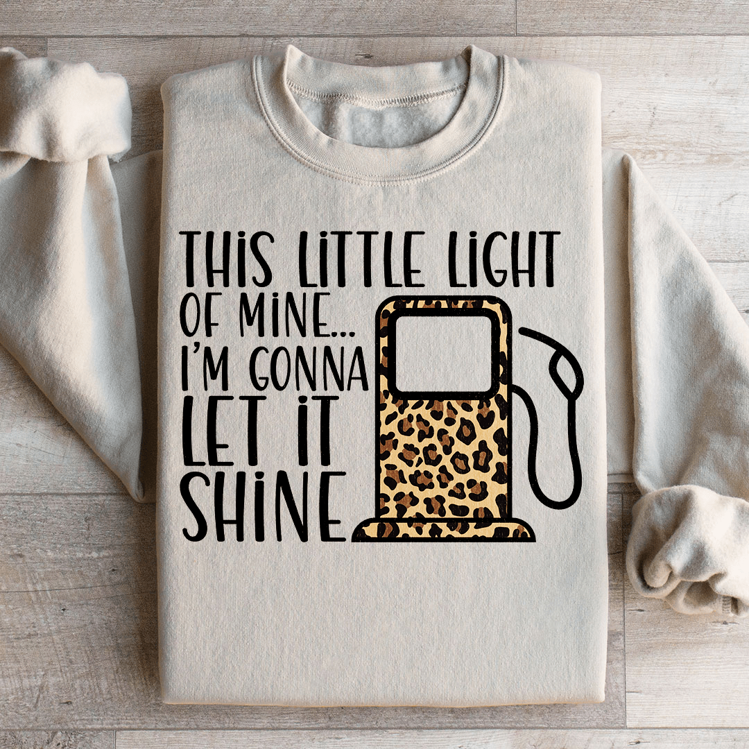 This Little Light Sweatshirt