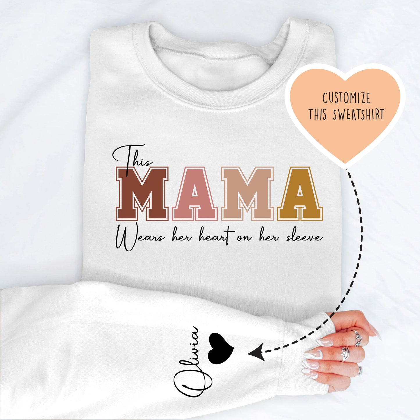 This Mama Wears Her Heart on Her Sleeve Custom Sweatshirt