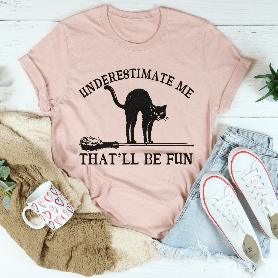 Underestimate Me Black Cat Tee