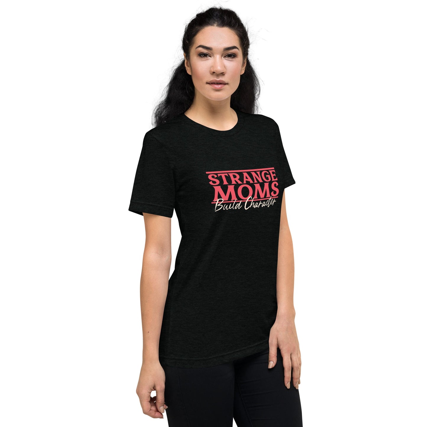 Strange Moms Build Character Short sleeve t-shirt
