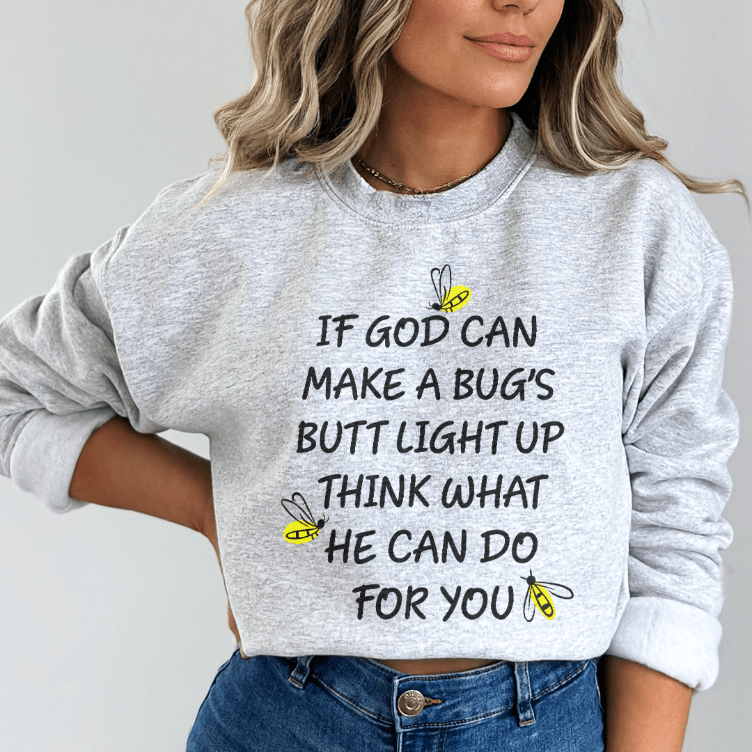 What God Can Do For You Sweatshirt