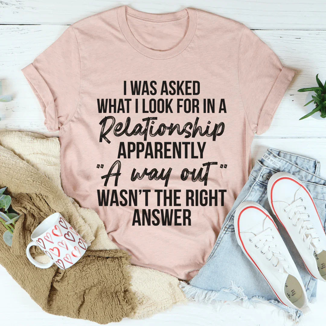 What I Look For In A Relationship Tee