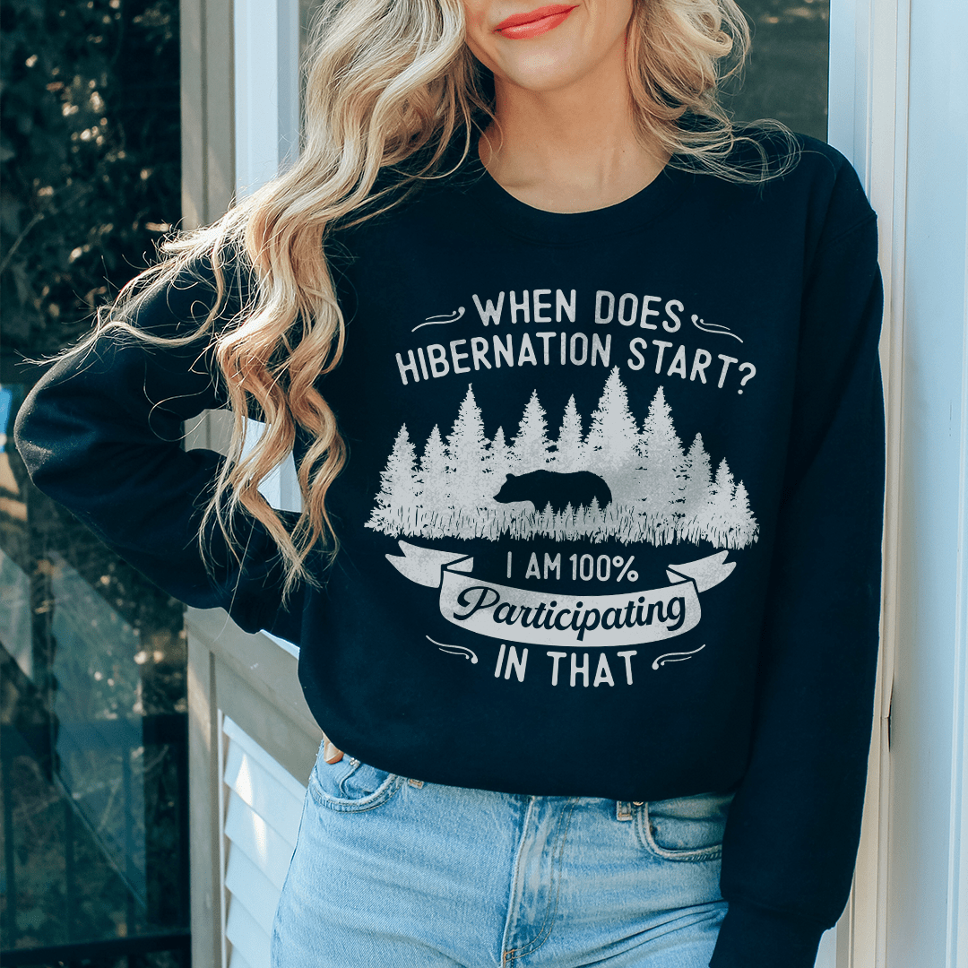 When Does Hibernation Start Sweatshirt