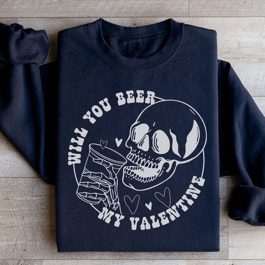 Will You Beer My Valentine Sweatshirt