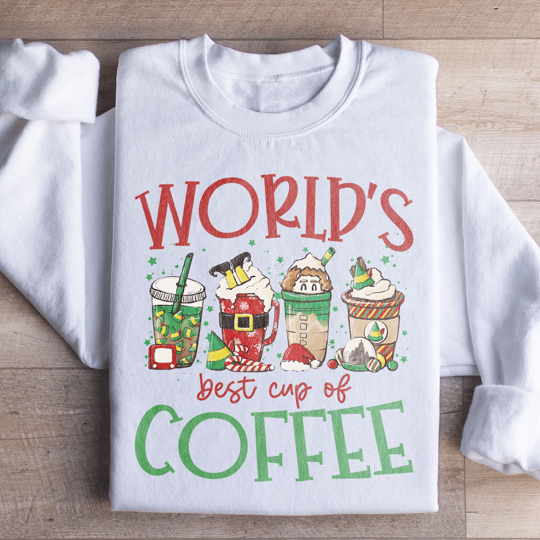 World's Best Cup Of Coffee Sweatshirt