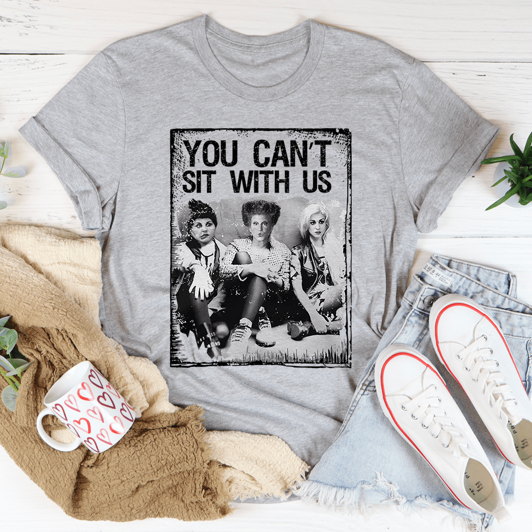 You Can't Sit With Us