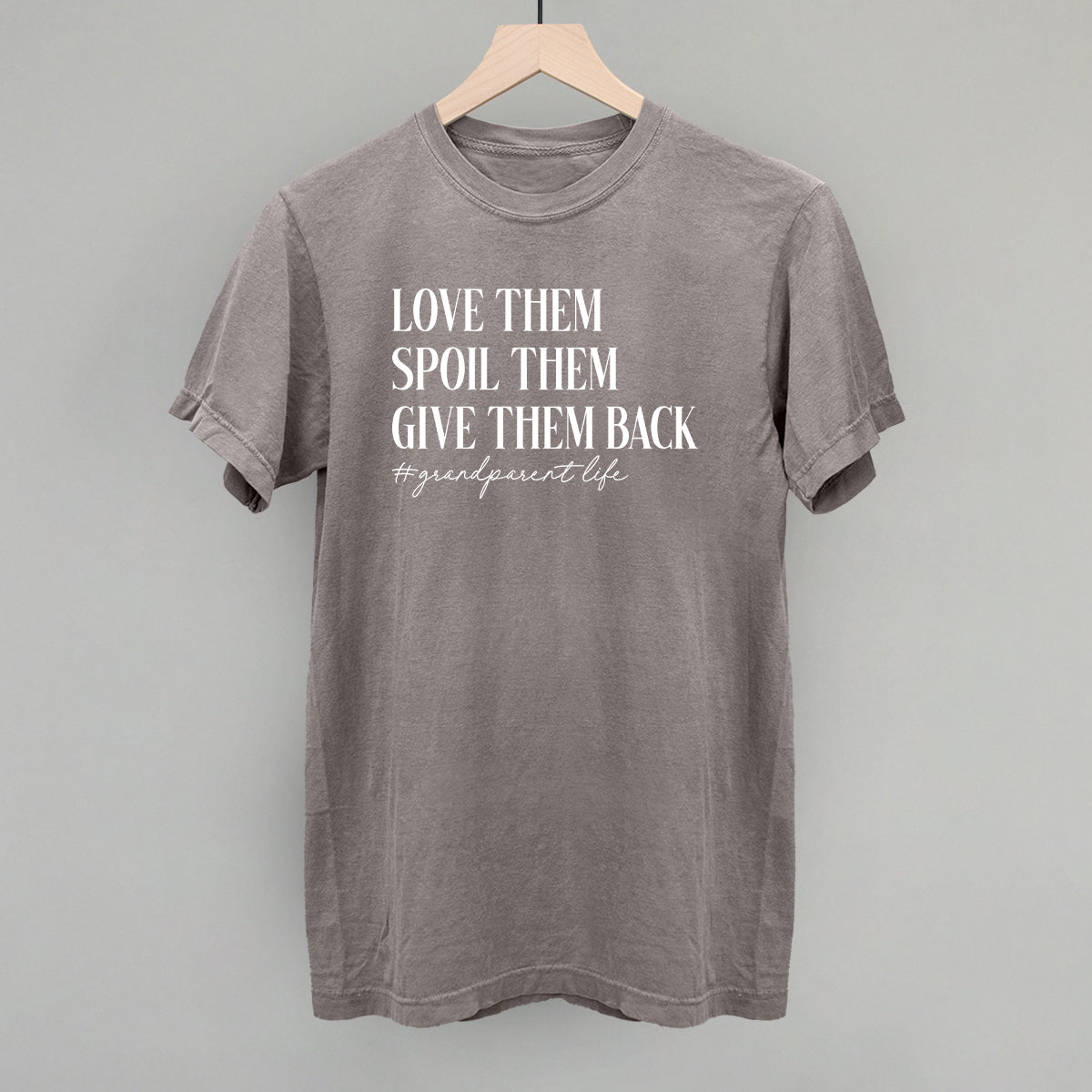 Love Them Spoil Them Give Them Back