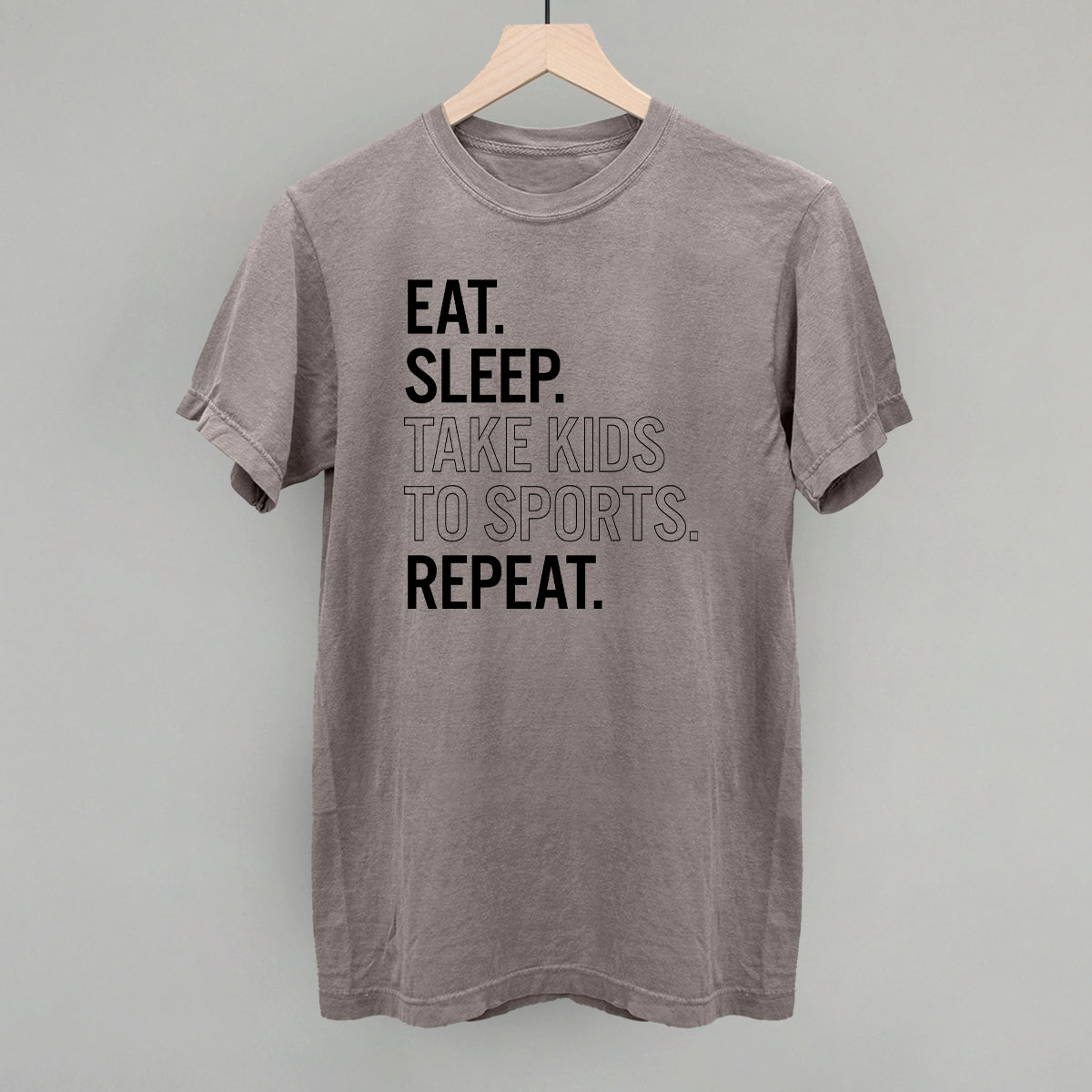 Eat Sleep Take Kids To Sports Repeat