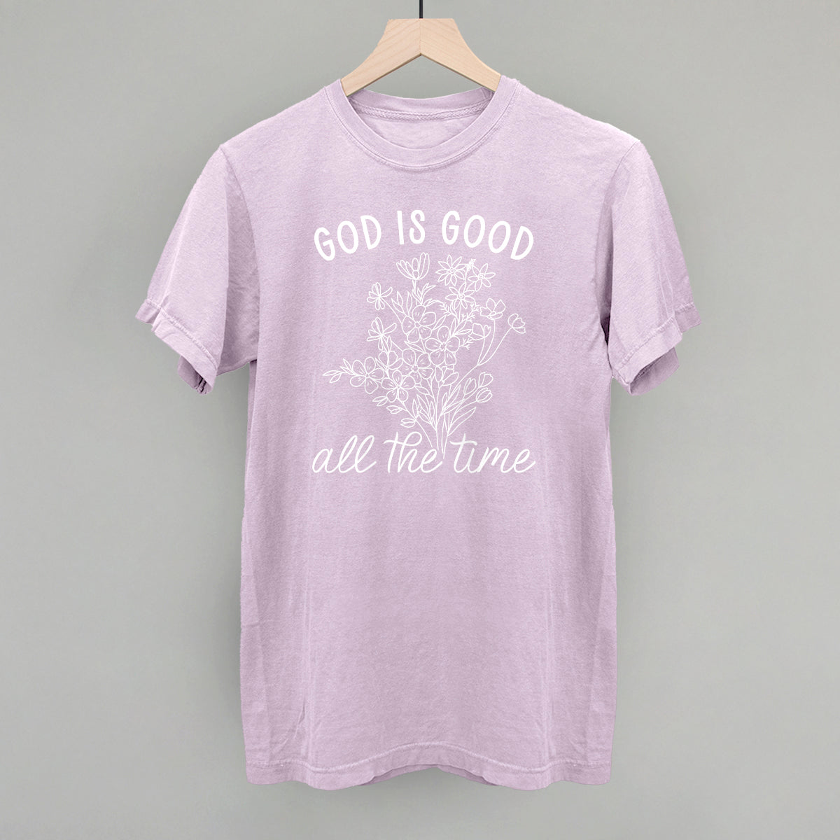 God Is Good All The Time Floral
