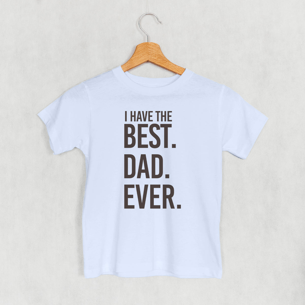 I Have The Best Dad Ever (Kids)