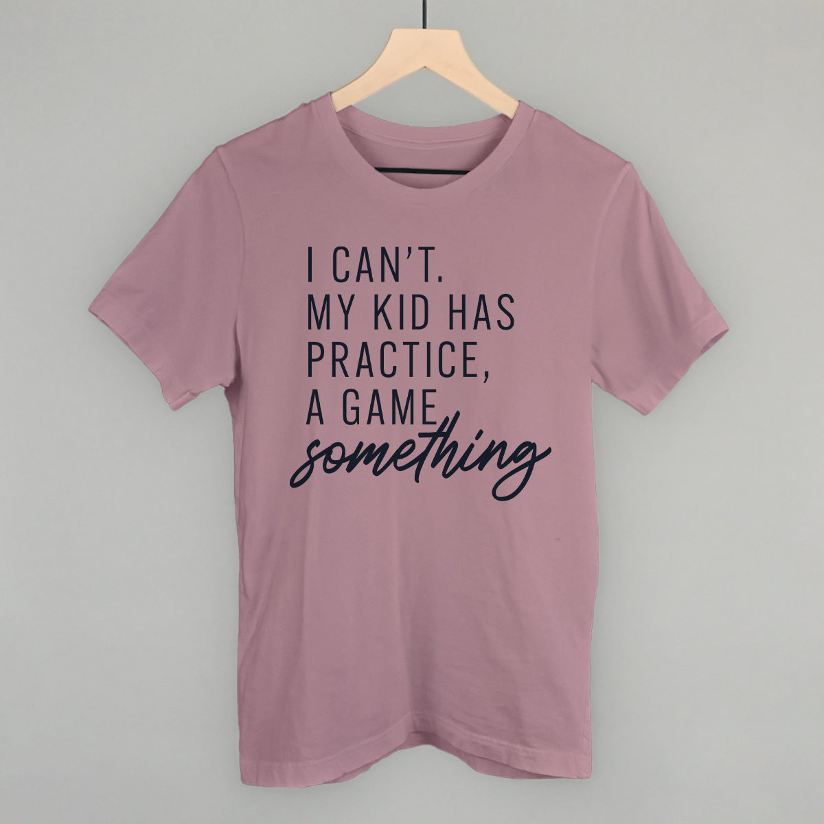 I Can't My Kid Has Something