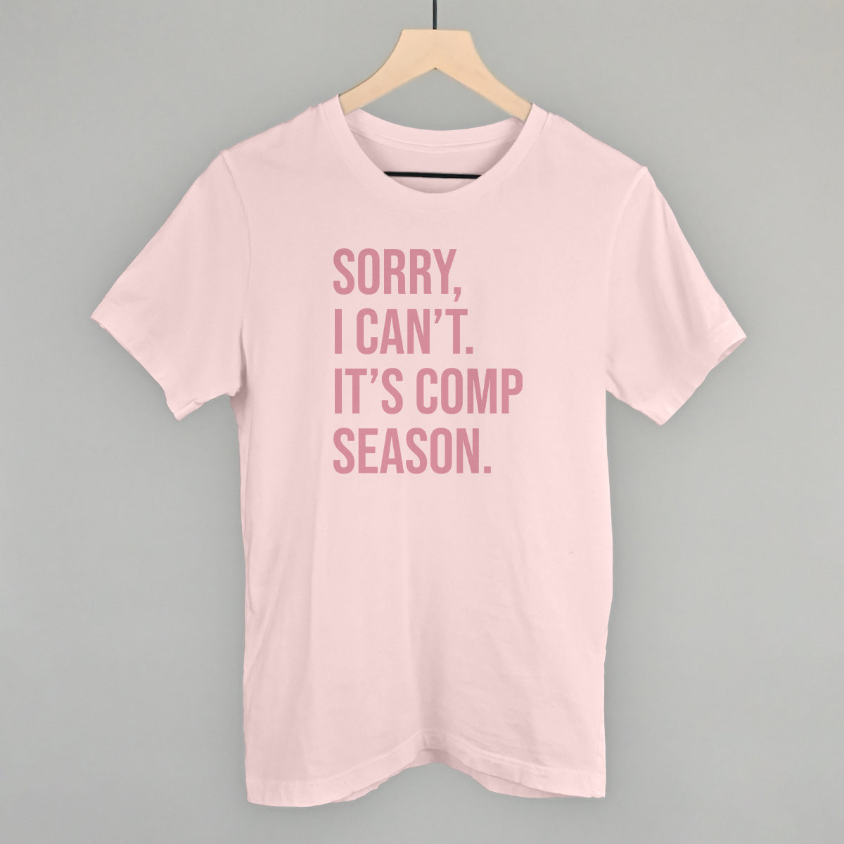 Sorry, I Can't. It's Comp Season.