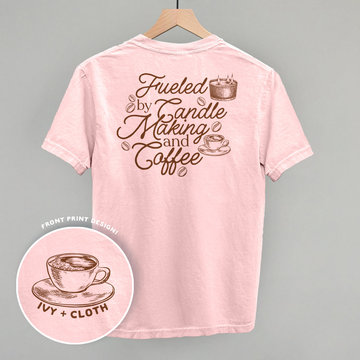 Fueled By Candle Making And Coffee (Back Print)