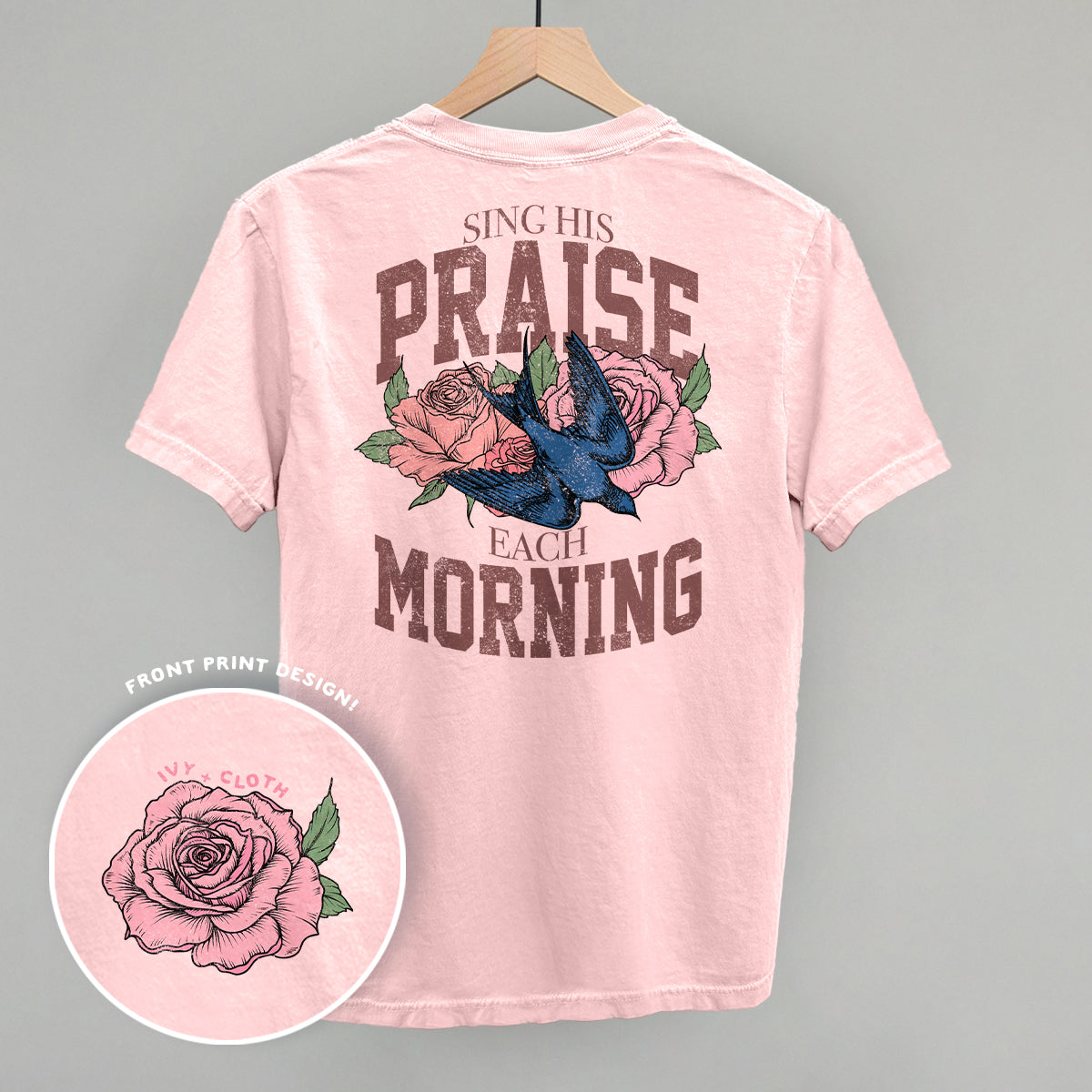 Sing His Praise Every Morning (Back Print)