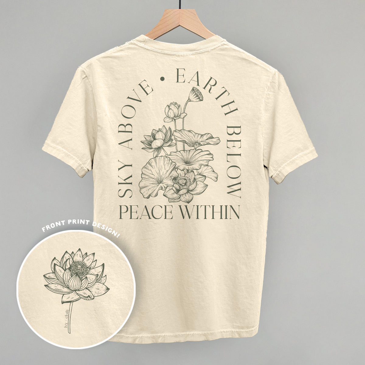 Sky Above Earth Below Peace Within (Back Print)