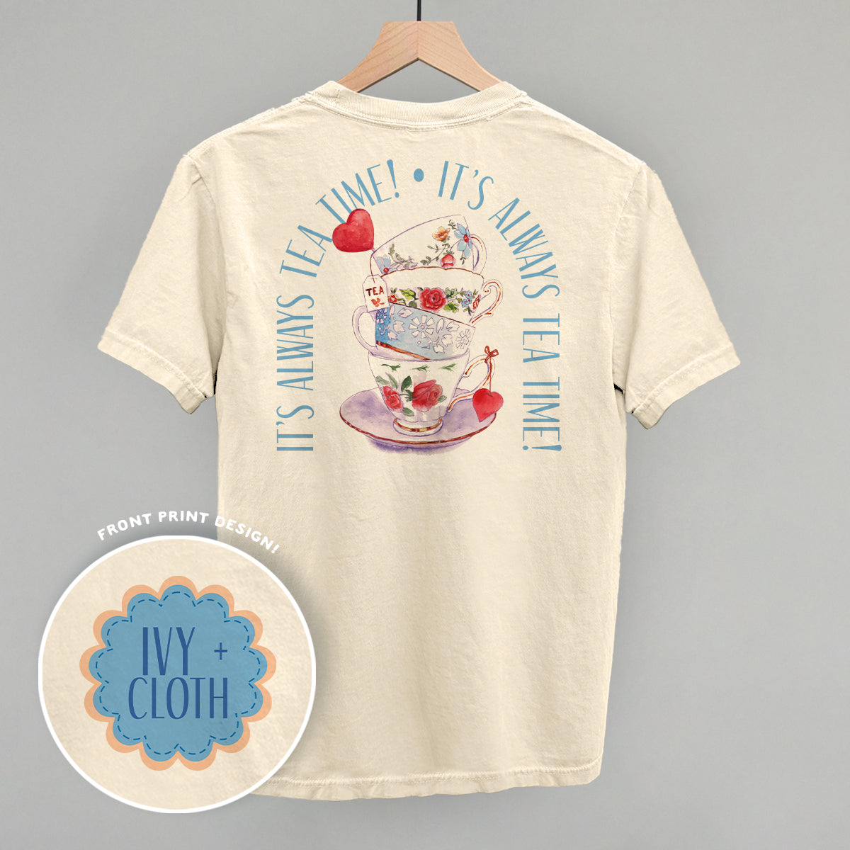 It's Always Tea Time (Back Print)