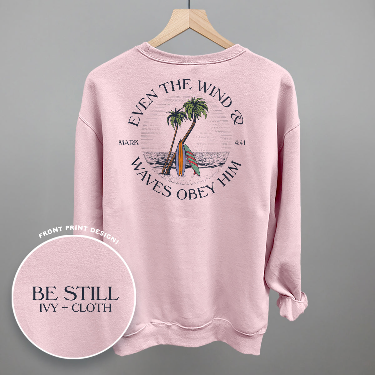 Even The Waves & Wind Obey Him (Back Print)