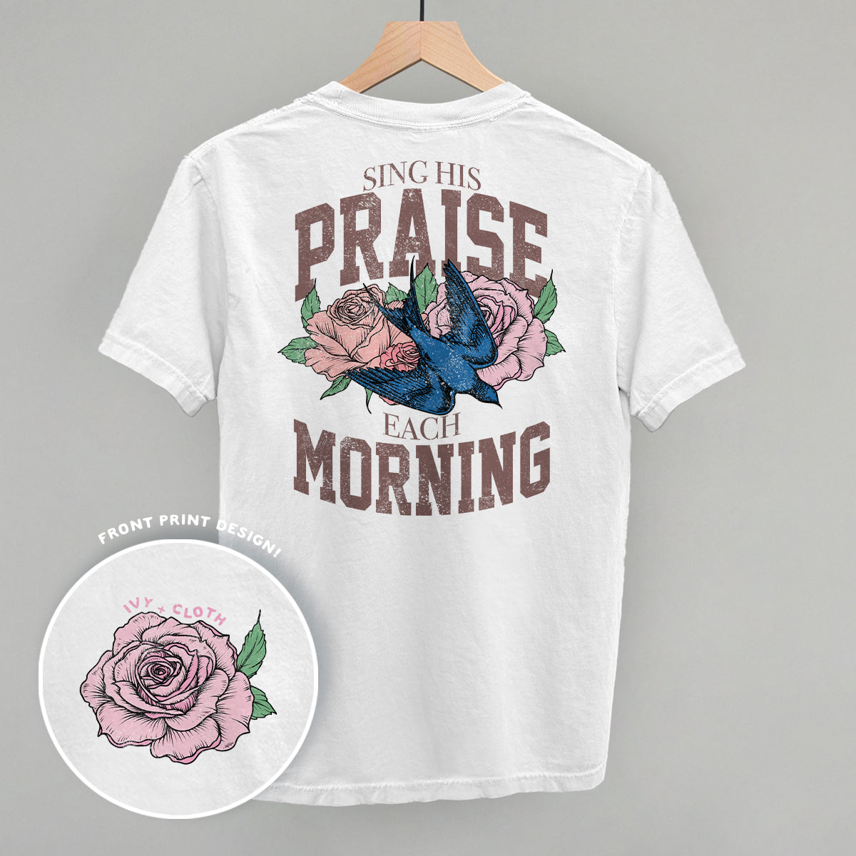 Sing His Praise Every Morning (Back Print)