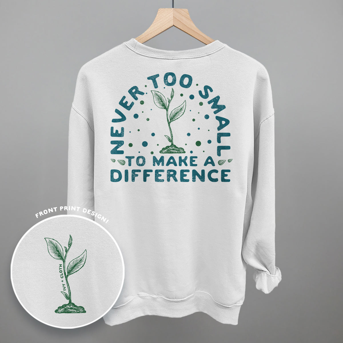 Never Too Small To Make A Difference (Back Print)