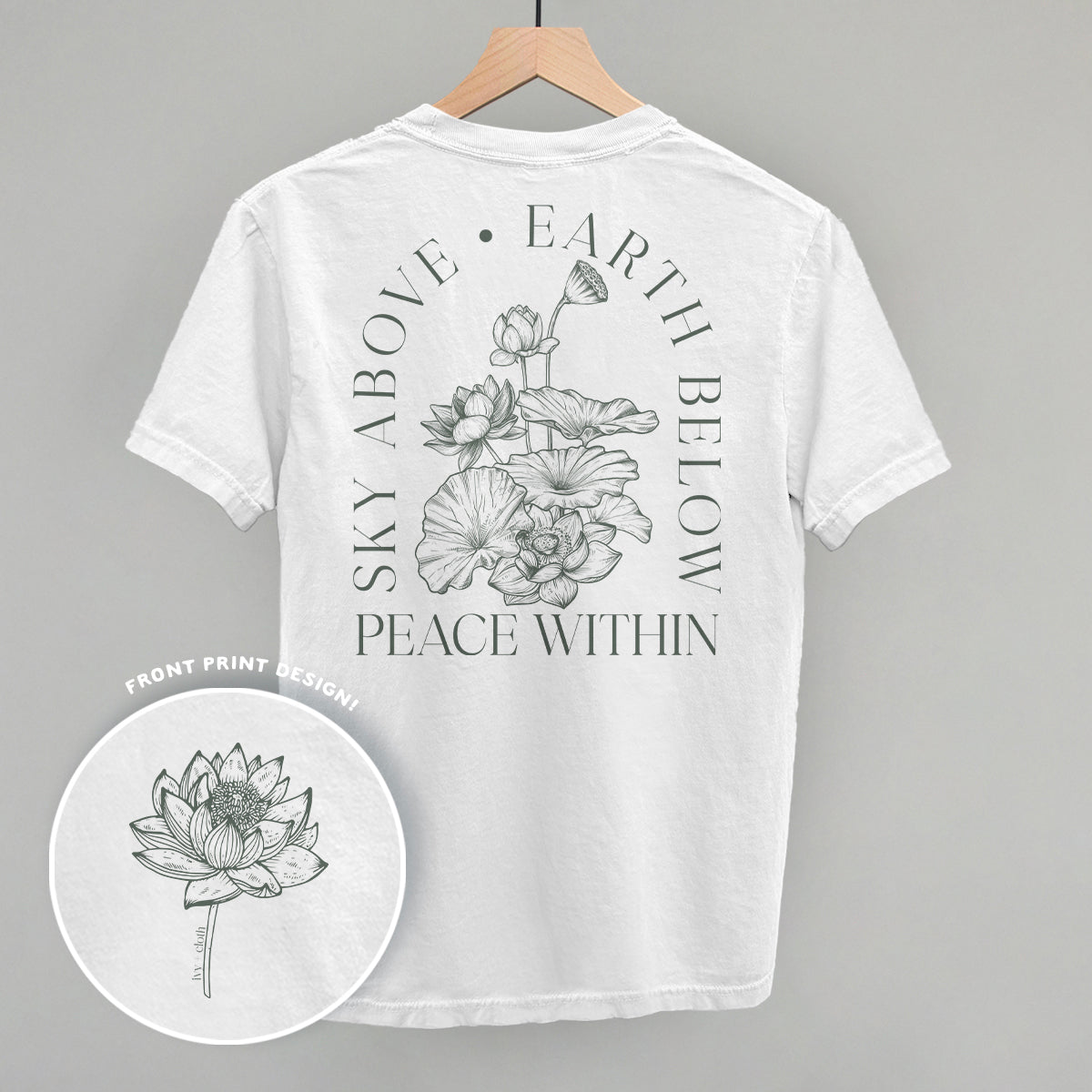 Sky Above Earth Below Peace Within (Back Print)