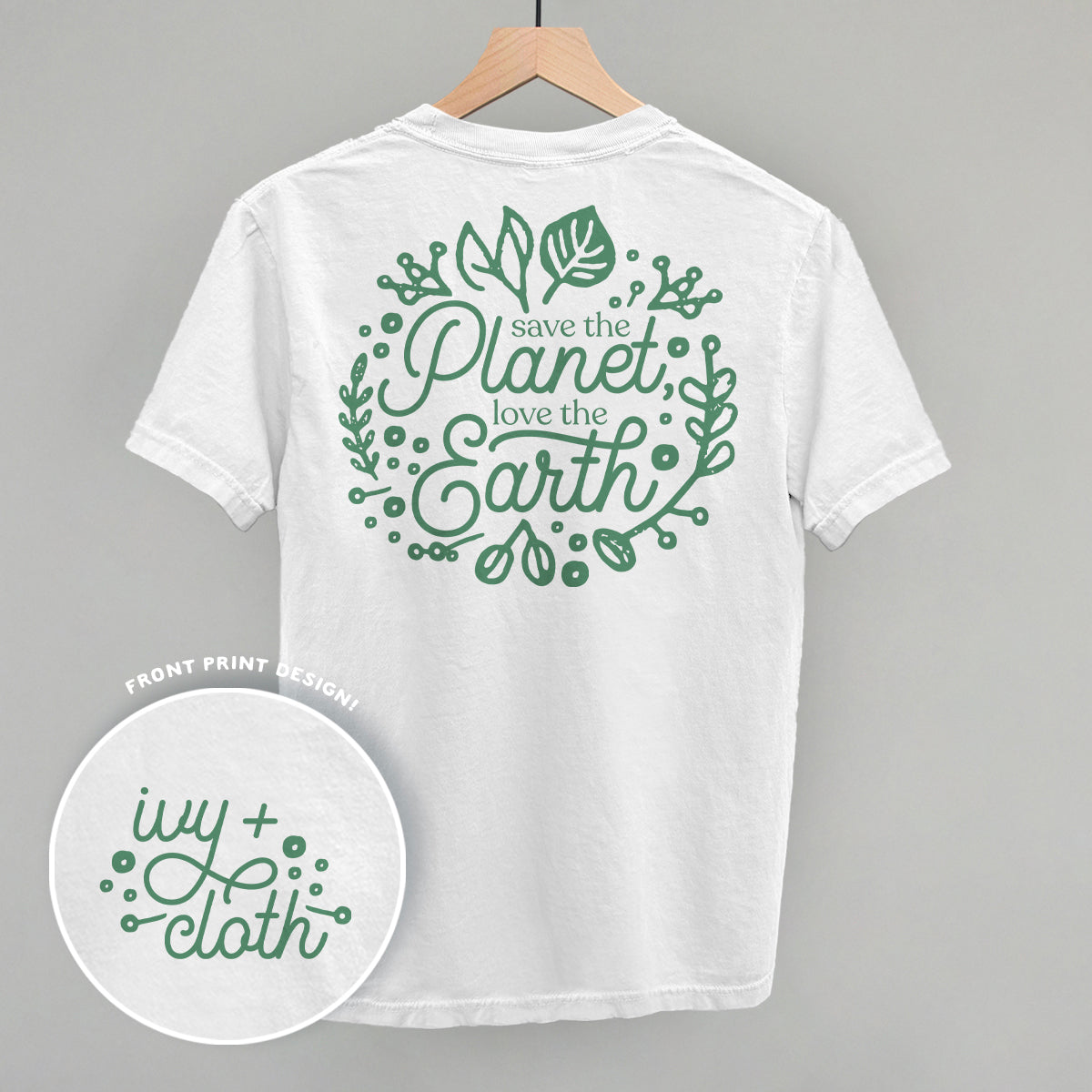Save The Planet, Love The Earth (Back Print)