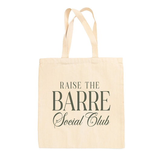 Raise The Barre Social Club Tote Bag