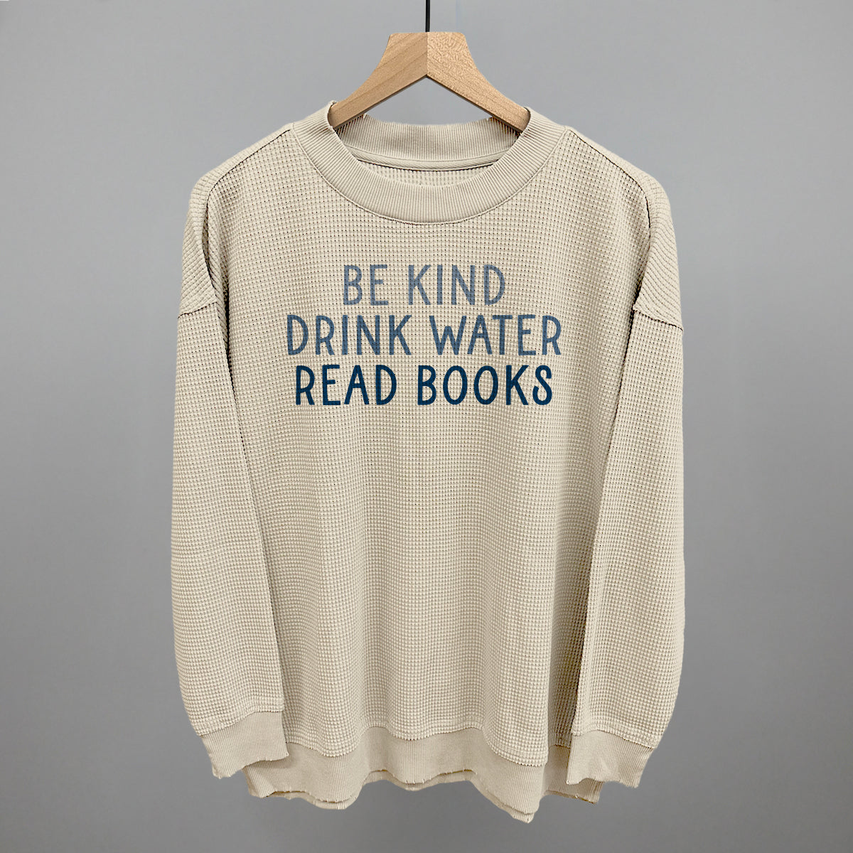 Be Kind Drink Water Read Books