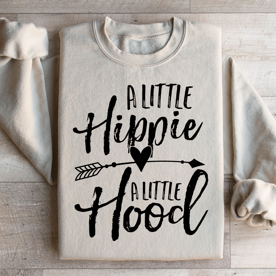 A Little Hippie A Little Hood Sweatshirt