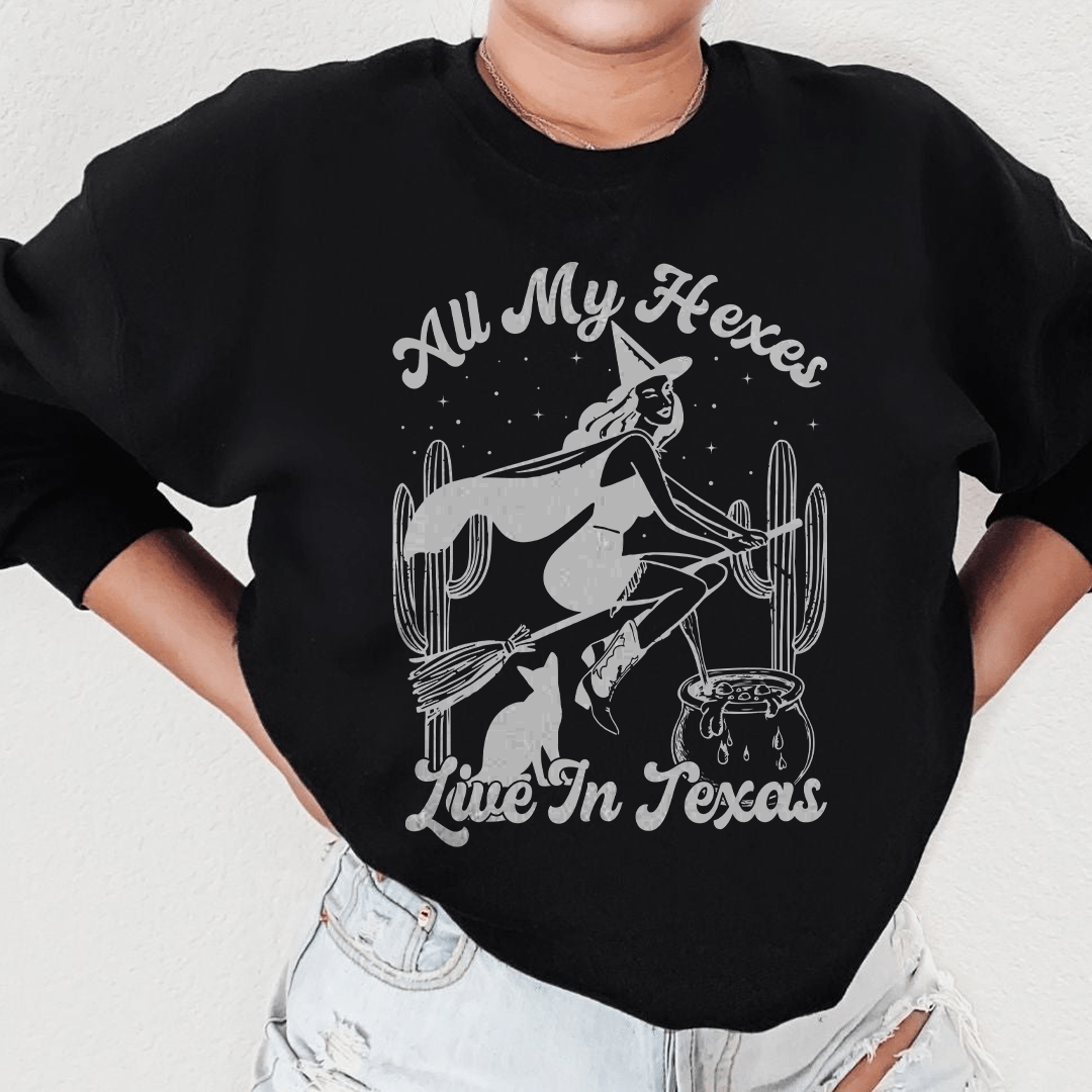 All My Hexas Live In Texas Sweatshirt