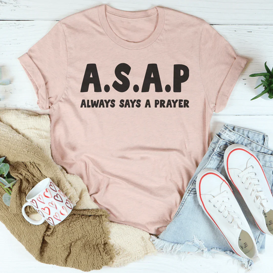 Always Says A Prayer Tee