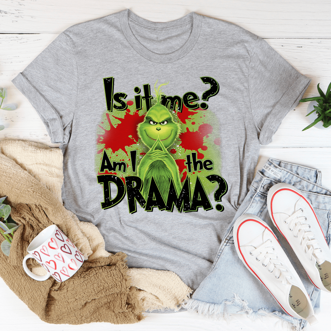 Am I The Drama Tee