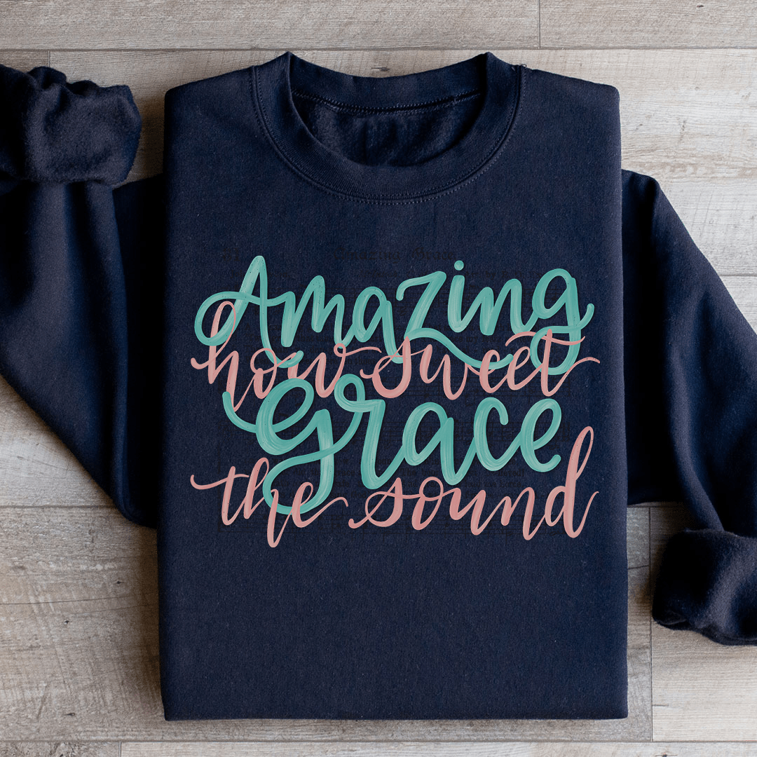 Amazing Grace Song Sweatshirt