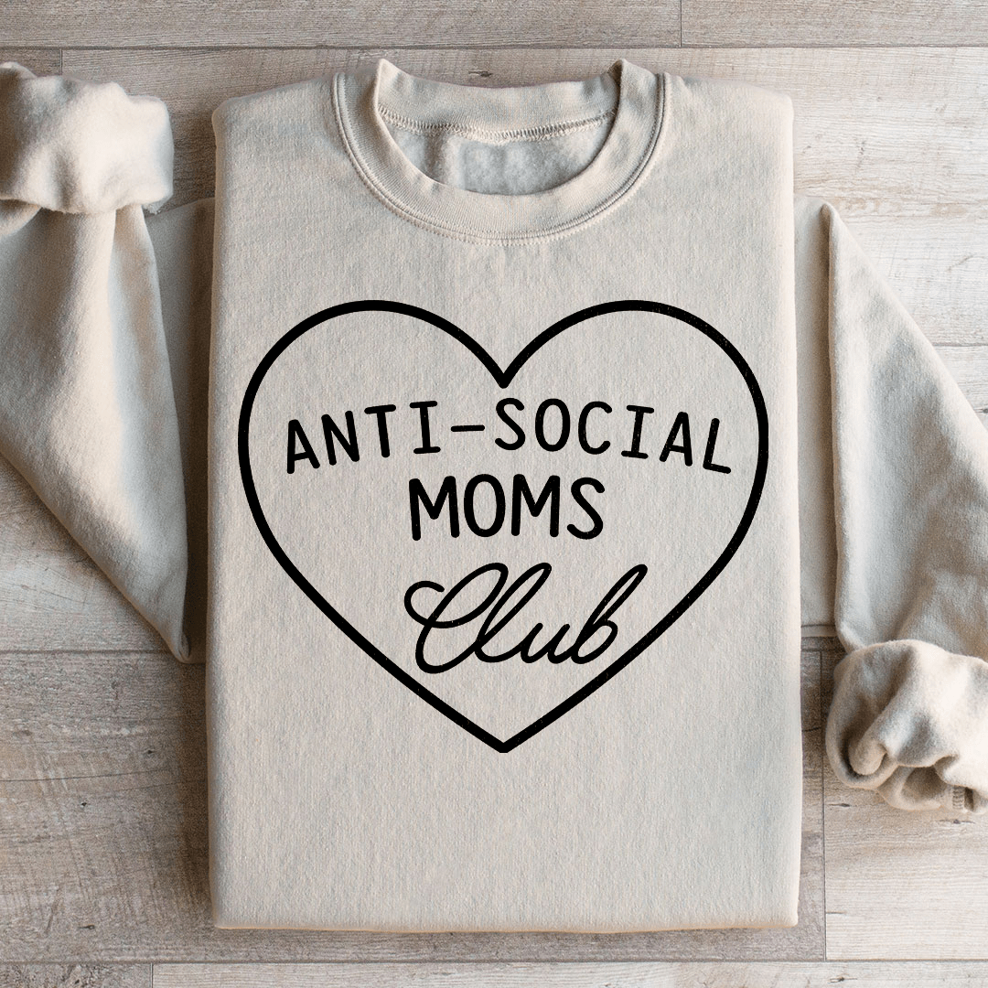Anti-Social Moms Club Sweatshirt