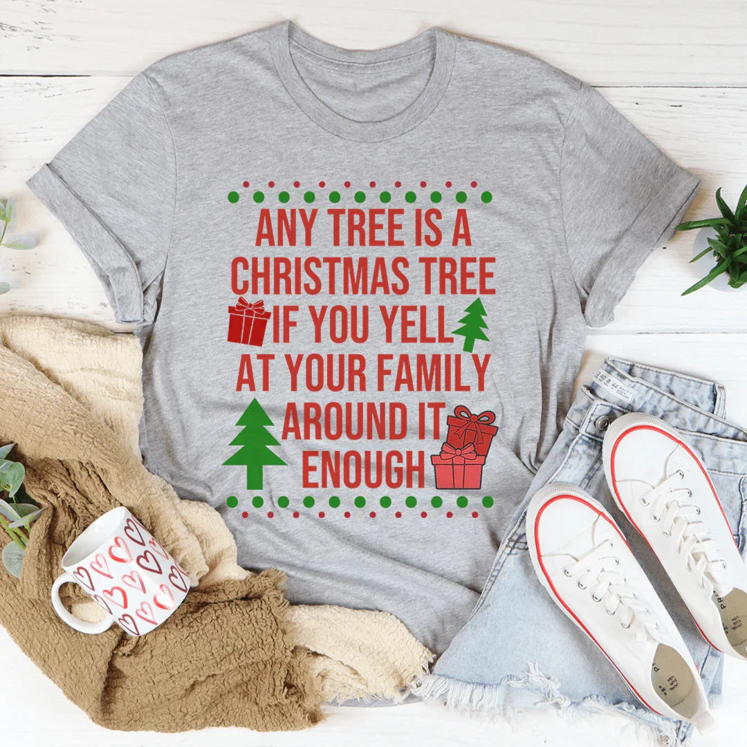 Any Tree Is A Christmas Tree Tee